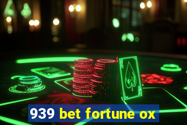 939 bet fortune ox